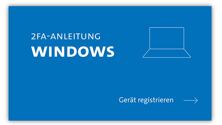 Grafik: 2FA-Anleitung Windows Gerät registrieren
